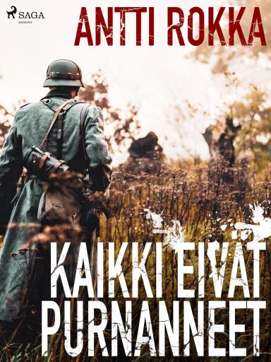 Portada del libro «Kaikki eivät purnanneet», de Antti Rokka