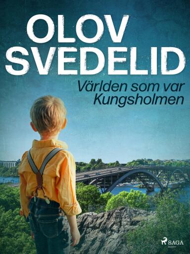 Portada del libro «Världen som var Kungsholmen», de Olov Svedelid