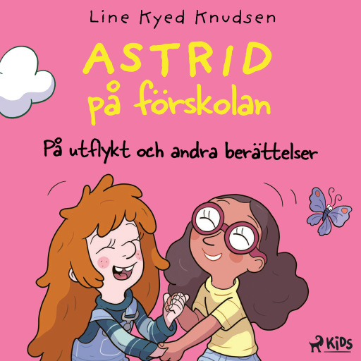 Portada del audiolibro «Astrid på förskolan – På utflykt och andra berättelser», de Line Kyed Knudsen