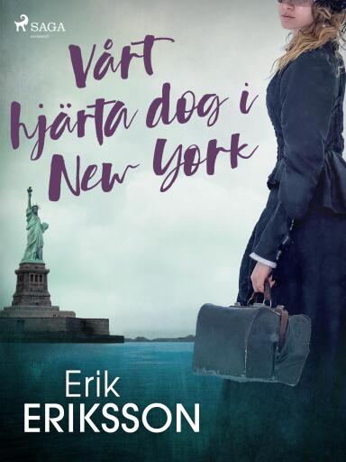 Portada del libro «Vårt hjärta dog i New York», de Erik Eriksson