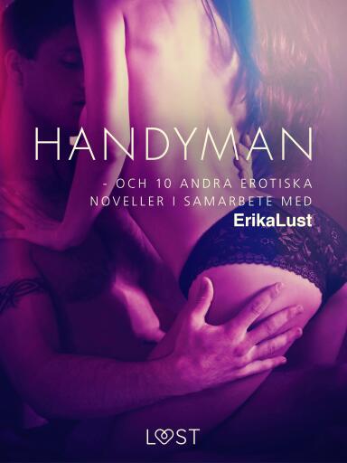 Portada del libro «Handyman - och 10 andra erotiska noveller i samarbete med Erika Lust», de Forfattere Diverse