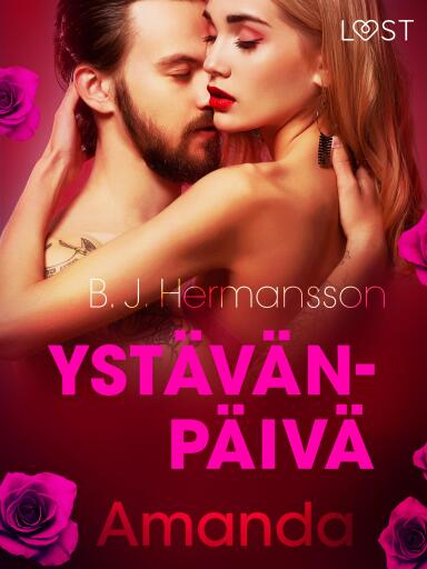 Portada del libro «Ystävänpäivä: Amanda - eroottinen novelli», de B. J. Hermansson