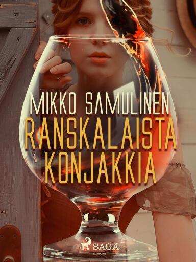 Portada del libro «Ranskalaista konjakkia», de Mikko Samulinen