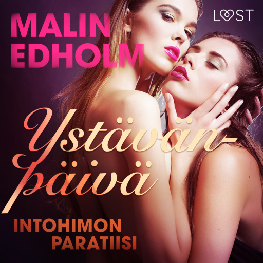 Portada del audiolibro «Ystävänpäivä: Intohimon paratiisi - eroottinen novelli», de Malin Edholm