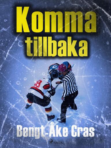 Portada del libro «Komma tillbaka», de Bengt-Åke Cras