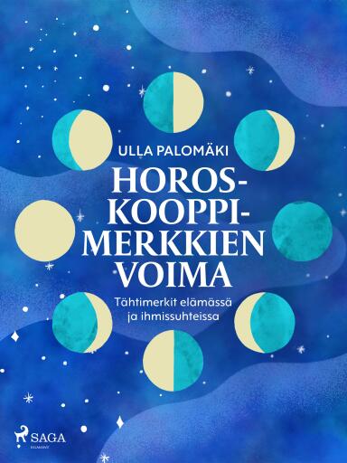 Portada del libro «Horoskooppimerkkien voima: tähtimerkit elämässä ja ihmissuhteissa», de Ulla Palomäki