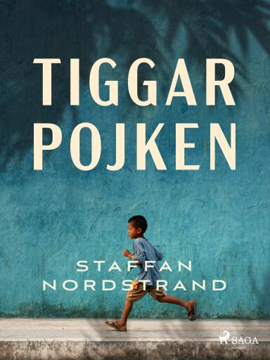 Portada del libro «Tiggarpojken», de Staffan Nordstrand