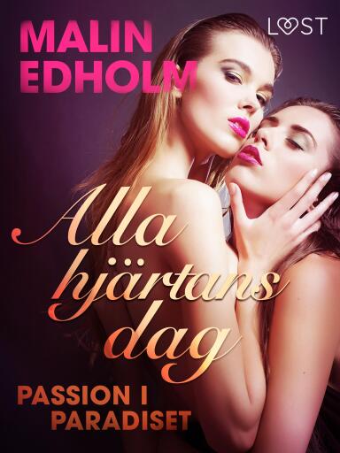 Portada del libro «Alla hjärtans dag: Passion i paradiset», de Malin Edholm