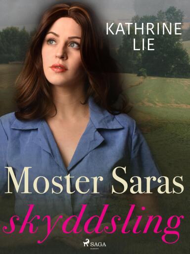 Portada del libro «Moster Saras skyddsling», de Kathrine Lie