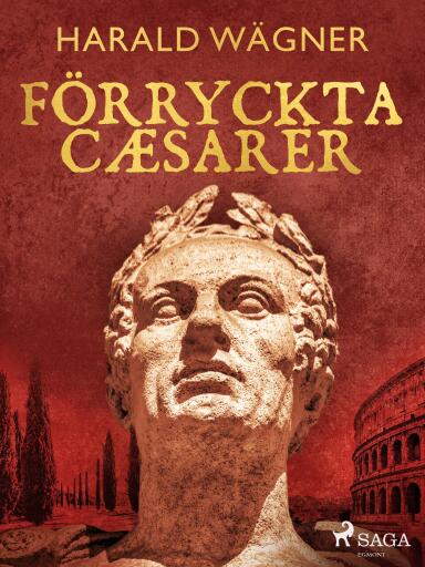 Portada del libro «Förryckta cæsarer», de Harald Wägner