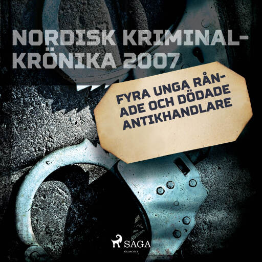 Portada del audiolibro «Fyra unga rånade och dödade antikhandlare», de Diverse
