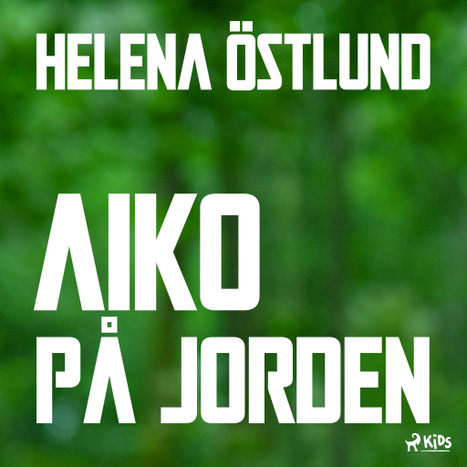 Portada del audiolibro «Aiko på jorden», de Helena Östlund