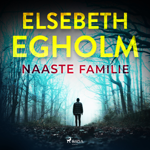 Portada del audiolibro «Naaste familie», de Elsebeth Egholm