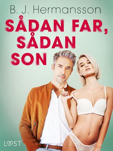 Portada del libro «Sådan far, sådan son - erotisk novell», de B. J. Hermansson