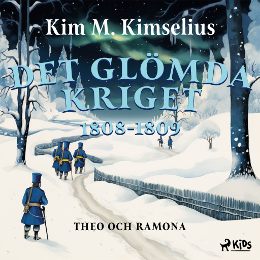 Portada del audiolibro «Det glömda kriget 1808–1809», de Kim M. Kimselius