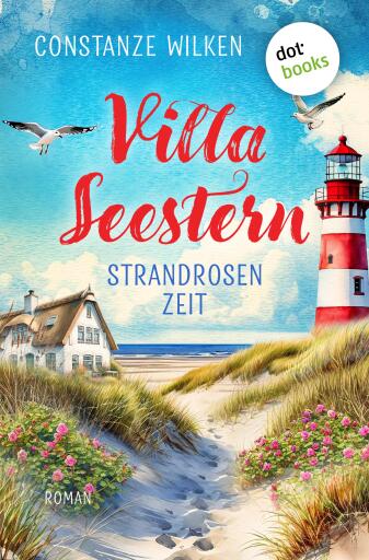 Portada del libro «Villa Seestern - Strandrosenzeit», de Constanze Wilken