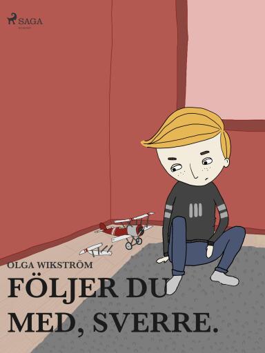 Portada del libro «Följer du med, Sverre.», de Olga Wikström