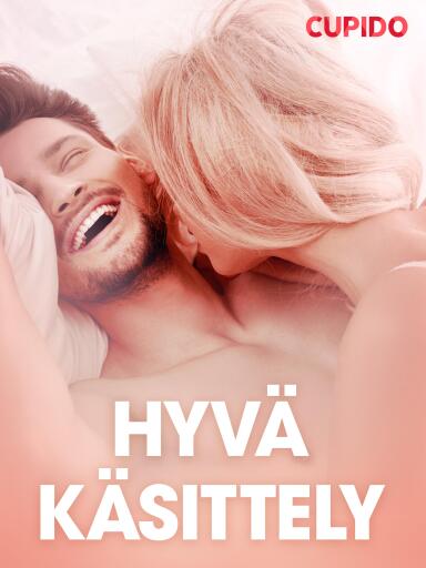 Portada del libro «Hyvä käsittely – eroottinen novelli», de Cupido
