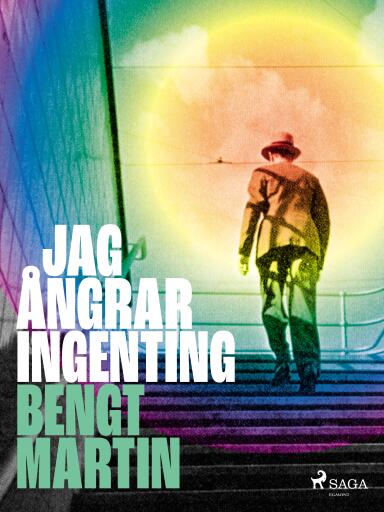Portada del libro «Jag ångrar ingenting», de Bengt Martin