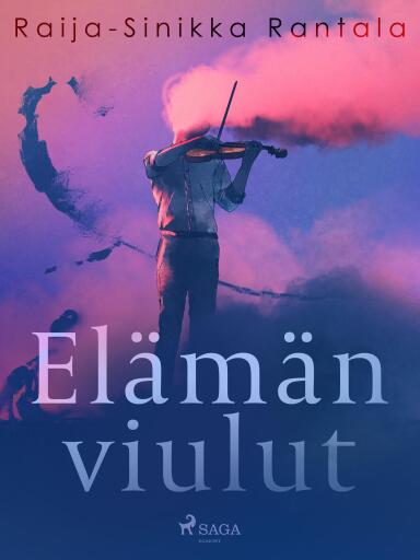 Portada del libro «Elämän viulut», de Raija-Sinikka Rantala