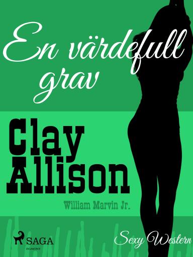 Portada del libro «En värdefull grav», de William Marvin Jr, Clay Allison