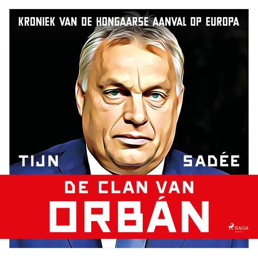 Portada del audiolibro «De clan van Orbán», de Tijn Sadée
