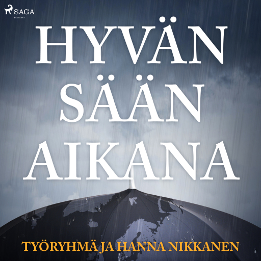 Portada del audiolibro «Hyvän sään aikana», de Hanna Nikkanen
