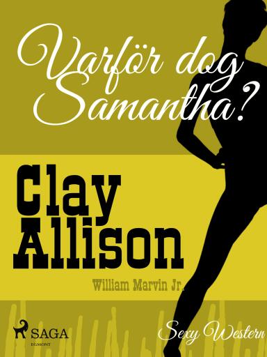Portada del libro «Varför dog Samantha?», de William Marvin Jr, Clay Allison