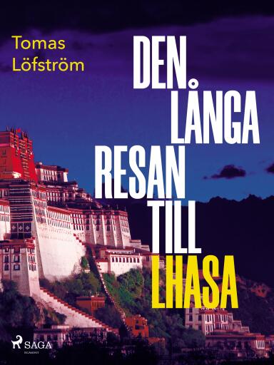 Portada del libro «Den långa resan till Lhasa», de Tomas Löfström