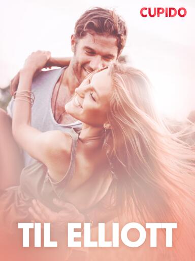 Portada del libro «Til Elliott - erotiske noveller», de Cupido