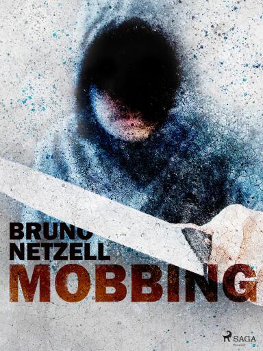 Portada del libro «Mobbing», de Bruno Netzell