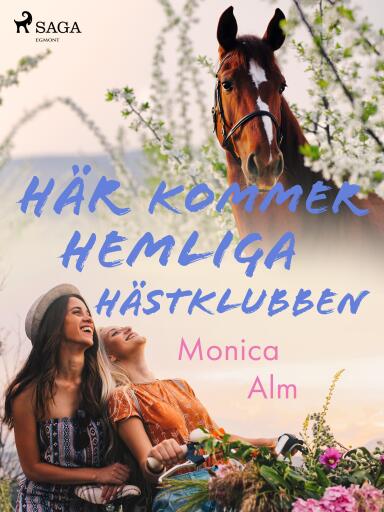 Portada del libro «Här kommer Hemliga hästklubben», de Monica Alm