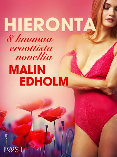Portada del libro «Hieronta - 8 kuumaa eroottista novellia», de Malin Edholm