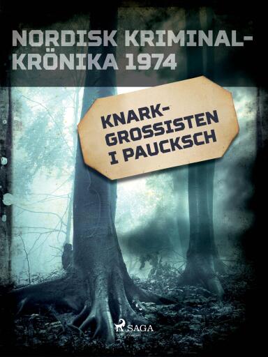 Portada del libro «Knarkgrossisten i Paucksch», de Diverse