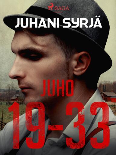 Portada del libro «Juho 19-33», de Juhani Syrjä