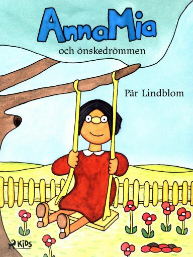 Portada del libro «AnnaMia och önskedrömmen», de Pär Lindblom