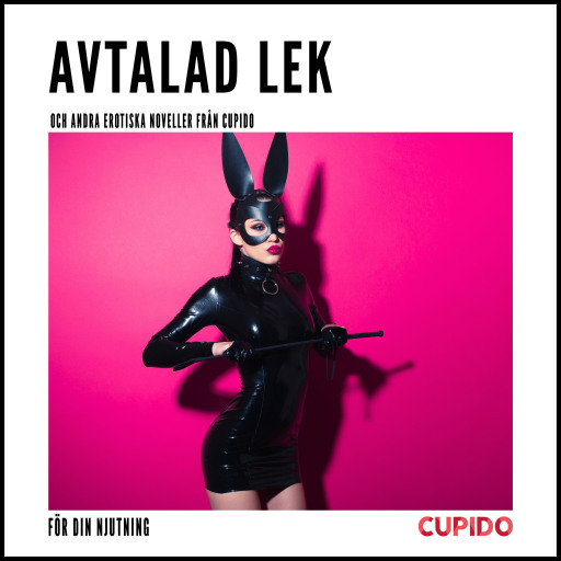 Portada del audiolibro «Avtalad lek - och andra erotiska noveller från Cupido», de Cupido