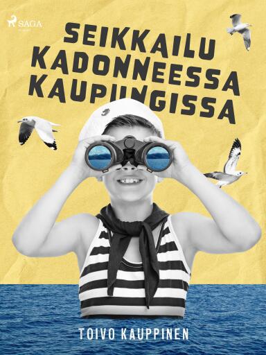 Portada del libro «Seikkailu kadonneessa kaupungissa», de Toivo Kauppinen
