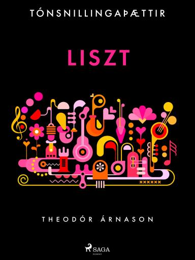 Portada del libro «Tónsnillingaþættir: Liszt», de Theódór Árnason