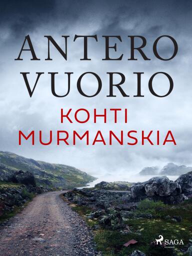 Portada del libro «Kohti Murmanskia», de Antero Vuorio