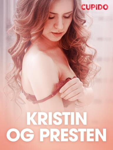 Portada del libro «Kristin og presten - erotiske noveller», de Cupido
