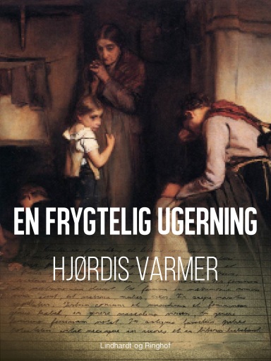 Portada del libro «En frygtelig ugerning», de Hjørdis Varmer