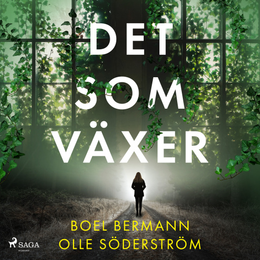 Portada del audiolibro «Det som växer», de Boel Bermann, Olle Söderström