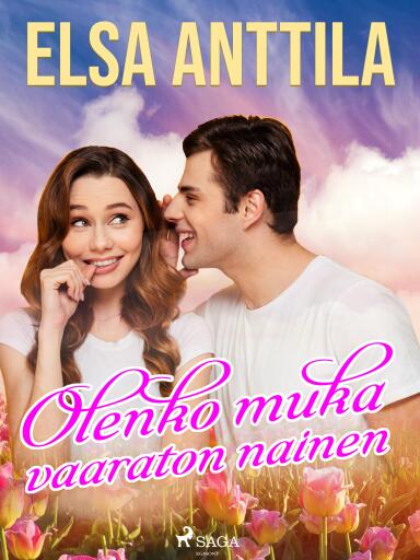 Portada del libro «Olenko muka vaaraton nainen», de Elsa Anttila
