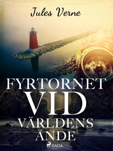 Portada del libro «Fyrtornet vid världens ände», de Jules Verne