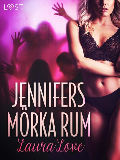 Jennifers mörka rum - erotisk novell
