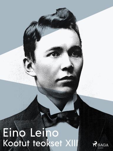 Portada del libro «Kootut teokset XIII», de Eino Leino