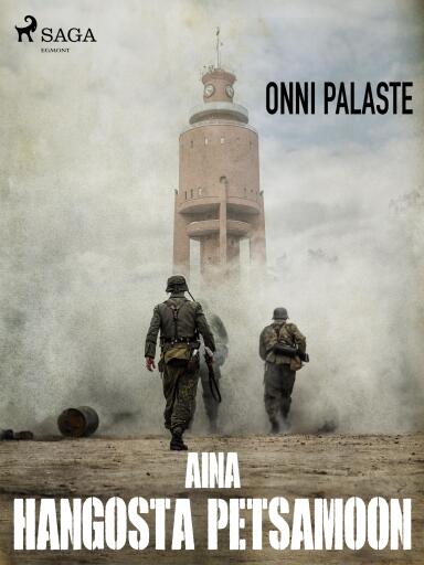 Portada del libro «Aina Hangosta Petsamoon», de Onni Palaste