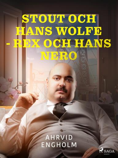 Portada del libro «Stout och hans Wolfe - Rex och hans Nero», de Ahrvid Engholm