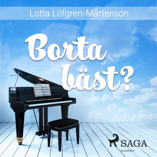 Portada del audiolibro «Borta bäst?», de Lotta Löfgren Mårtenson